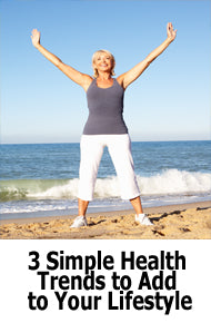 3 Simple Health Trends to Add to Your Lifestyle