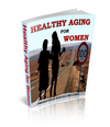 Healthy Aging for Women - Prevention is Worth a 1000 Cures - Downloadable Book - traversebayfarms