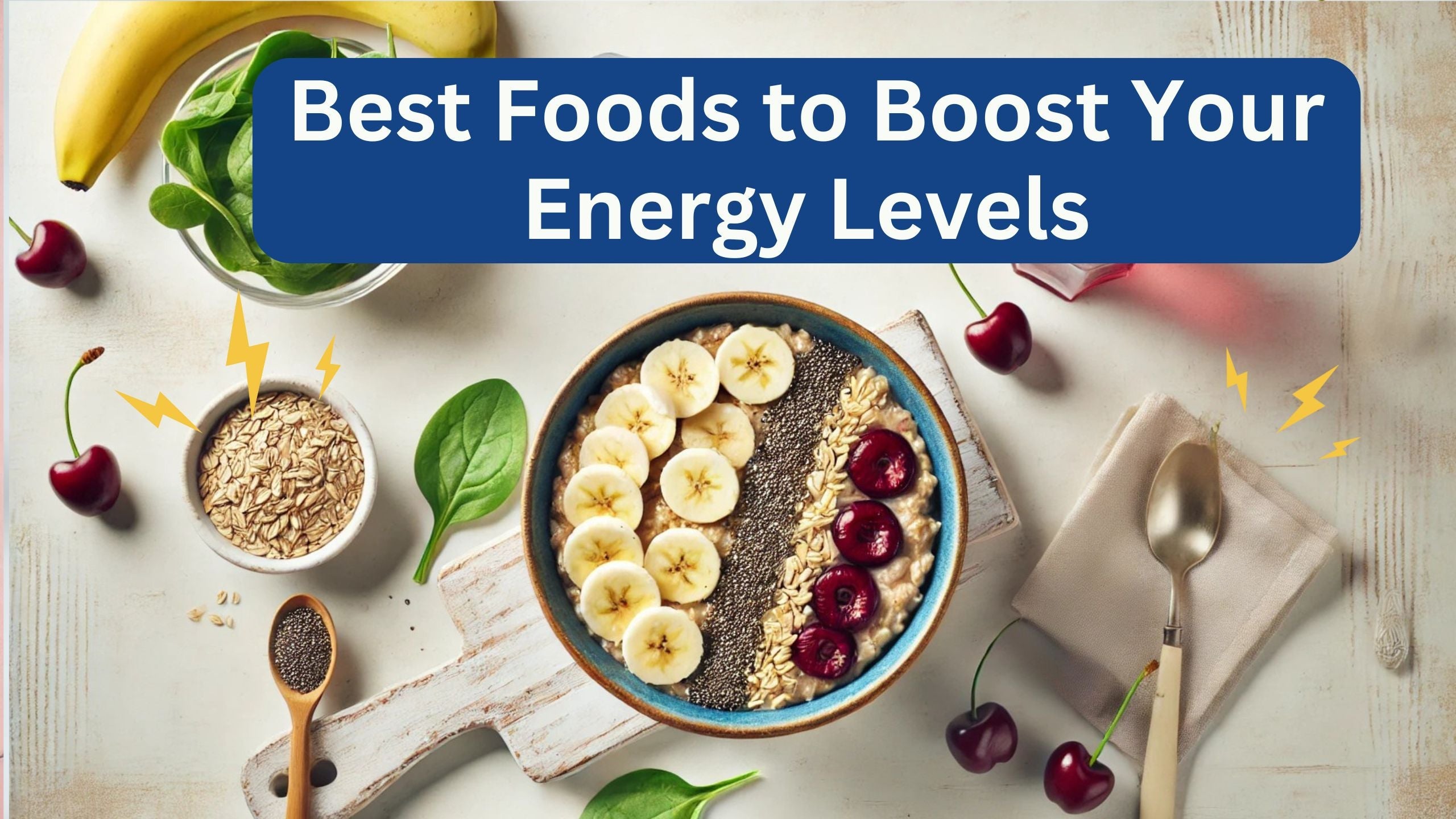 Best Foods to Boost Your Energy Levels
