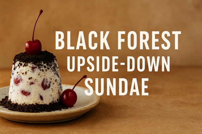 Black Forest Upside-Down Cherry Sundae