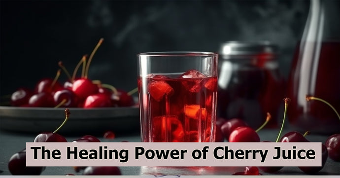 The Healing Power of Cherry Juice: A Natural Remedy for Joint Pain