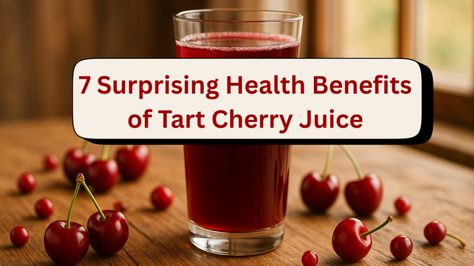 7 Surprising Health Benefits of Tart Cherry Juice