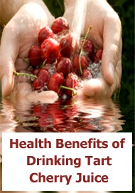 Health Benefits of Drinking Tart Cherry Juice