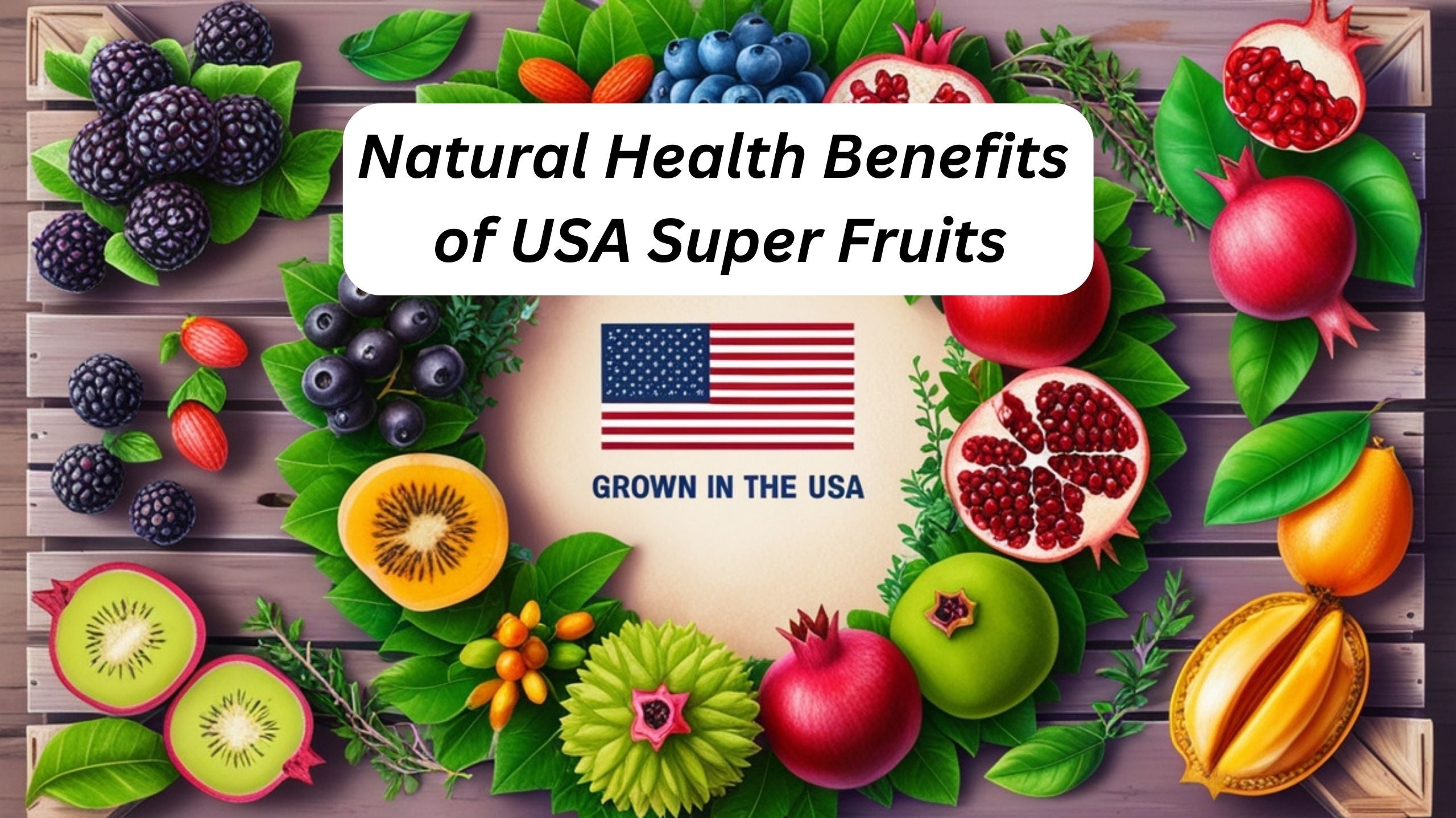 Superfruits vs. Regular Fruits: What Makes USA-Grown Superfruits So