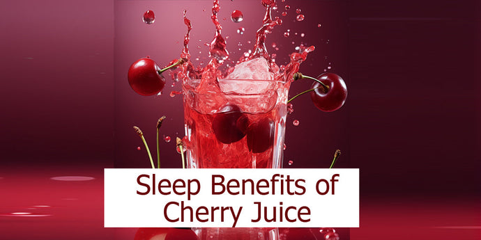How Tart Cherry Juice Supports Better Sleep: The Science Behind This Natural Remedy