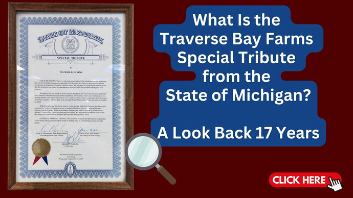 What Is the Traverse Bay Farms State of Michigan Special Tribute? A Look Back 17 Years