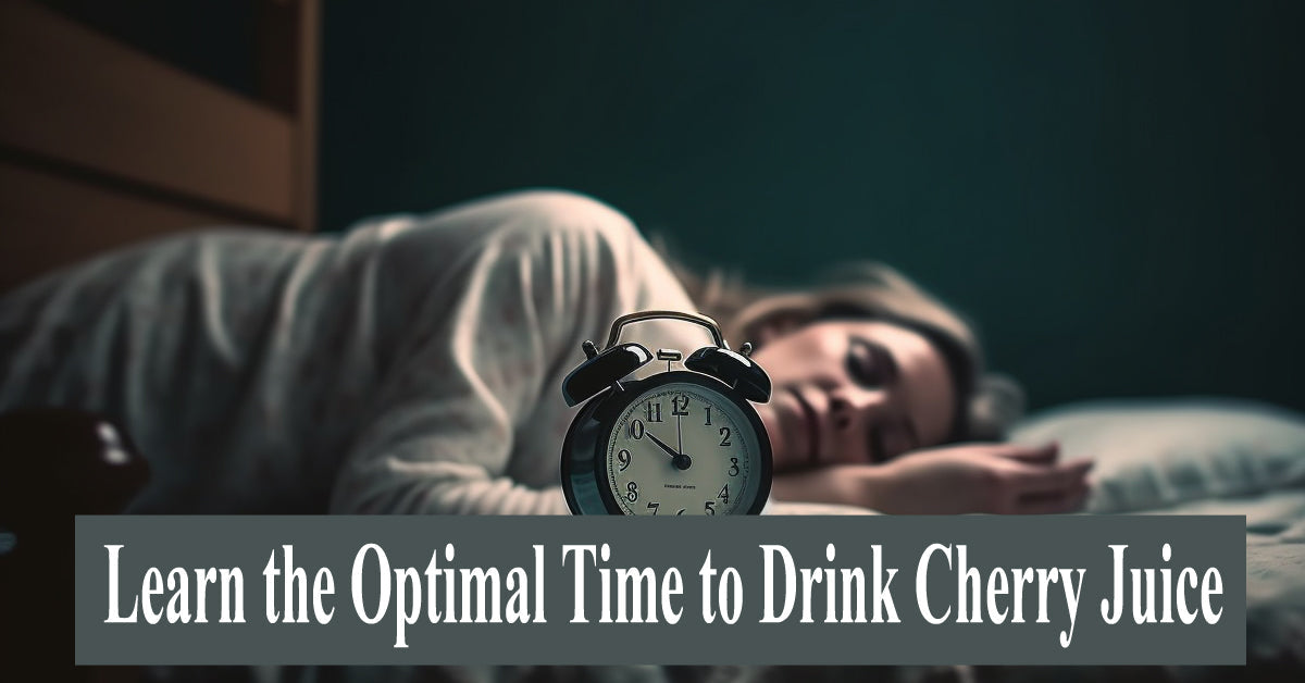 When is the Best Time to Drink Tart Cherry Juice?