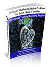Michigan Blueberry Recipe Cookbook for Every Meal of the Day