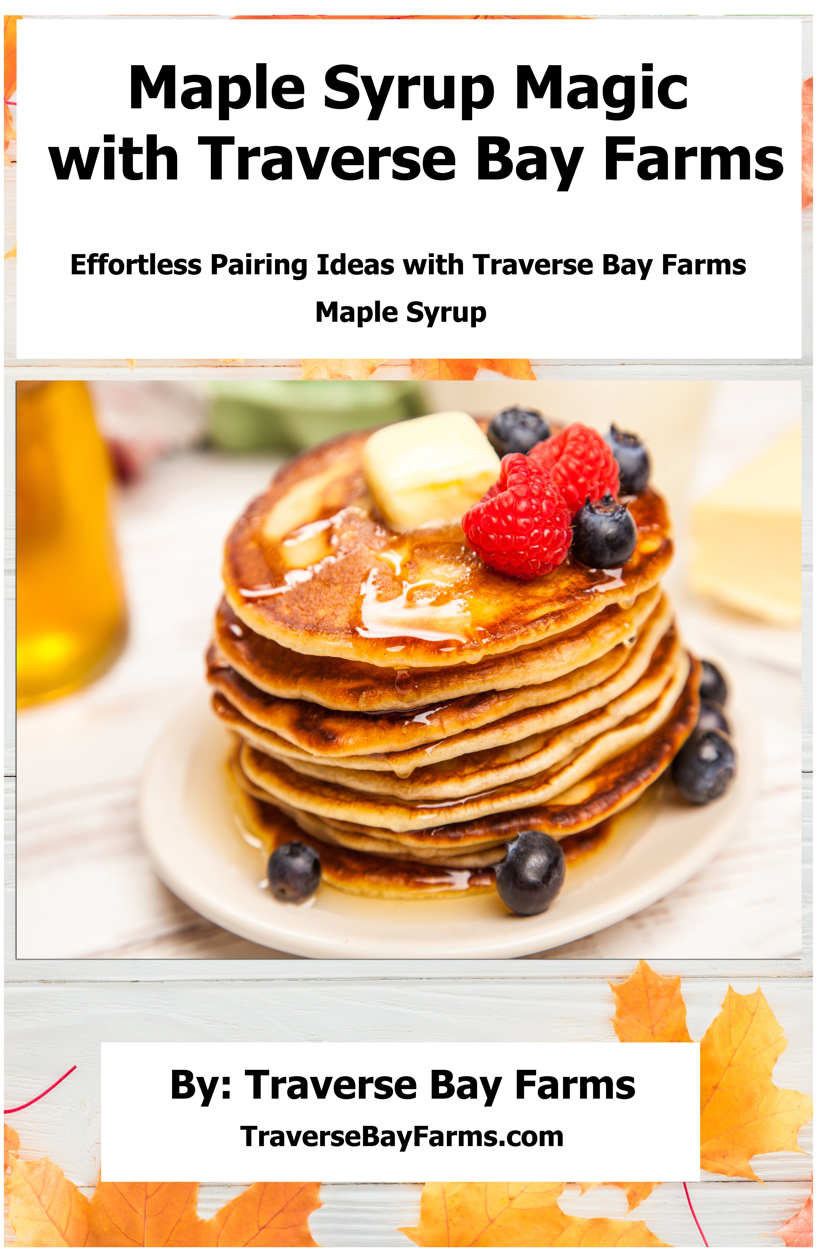 Maple Syrup Magic with Traverse Bay Farms - Traverse Bay Farms Main image