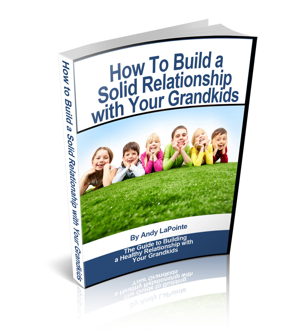 How to Build a Solid Relationship with Your Grandkids - Printed and Signed Edition - Traverse Bay Farms