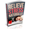 Relieve Stress Naturally - Free Download - traversebayfarms